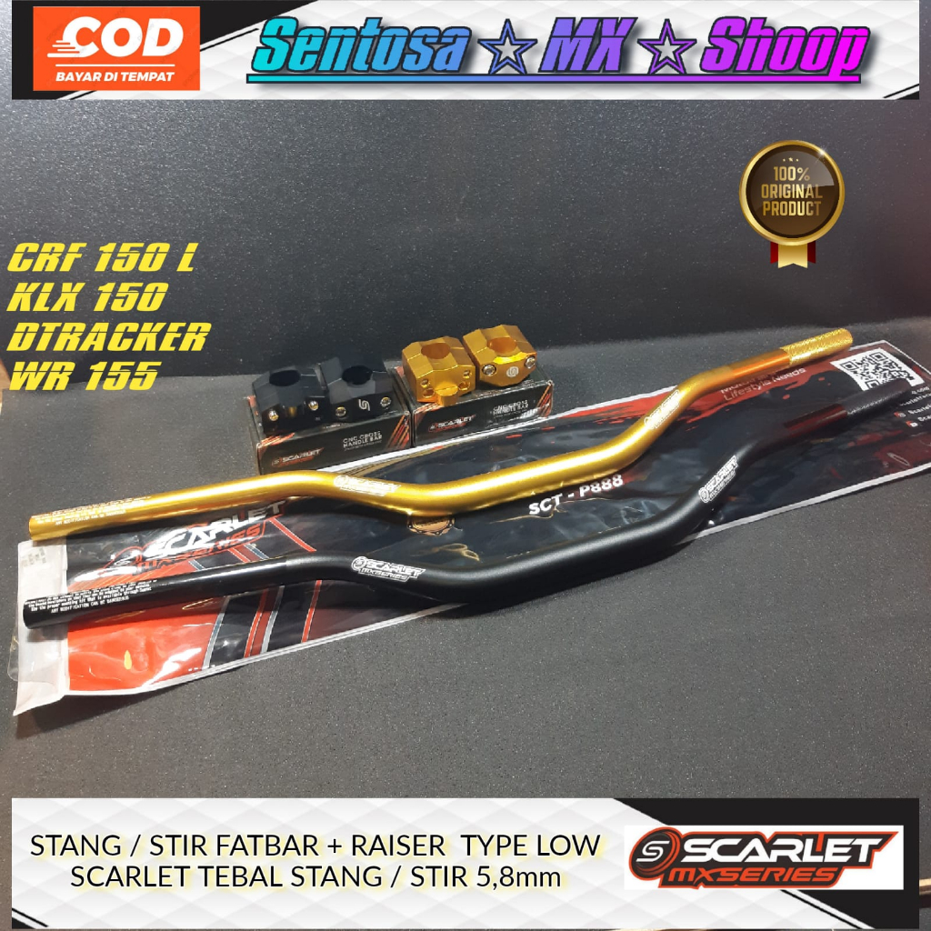STANG / STIR FATBAR TIPE LOW SCARLET MX SERIES TEBAL 5,8MM + RAISER STANG ORIGINAL