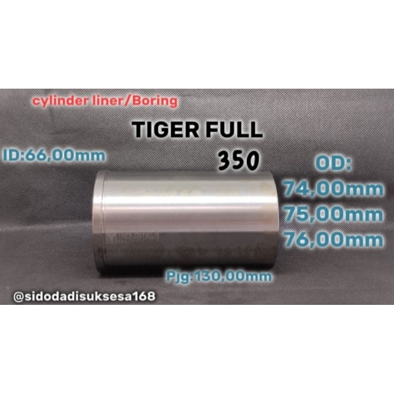 Boring/clynder liner tiger full 350