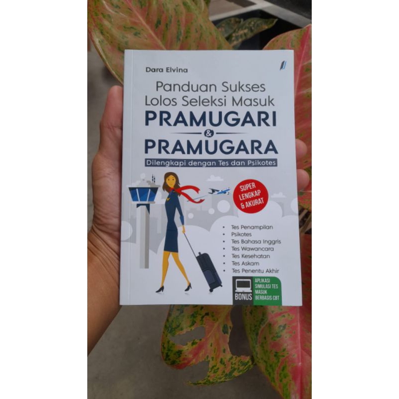 BUKu MOTIVASI PANDUAN SUKSES LOLOS SELEKSI MASUK PRAMUGARI DAN PRAMUGARA