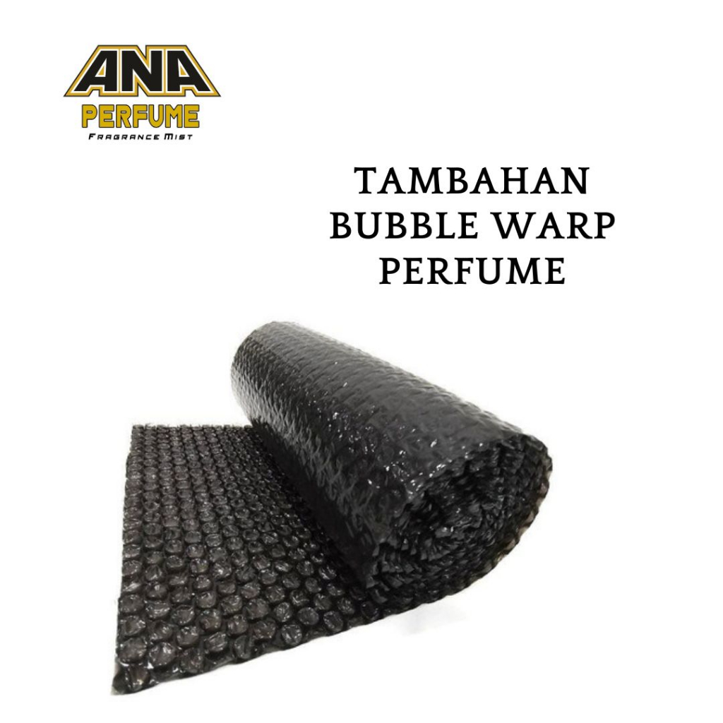 

TAMBAHAN BUBBLE WRAP UNTUK PERFUME