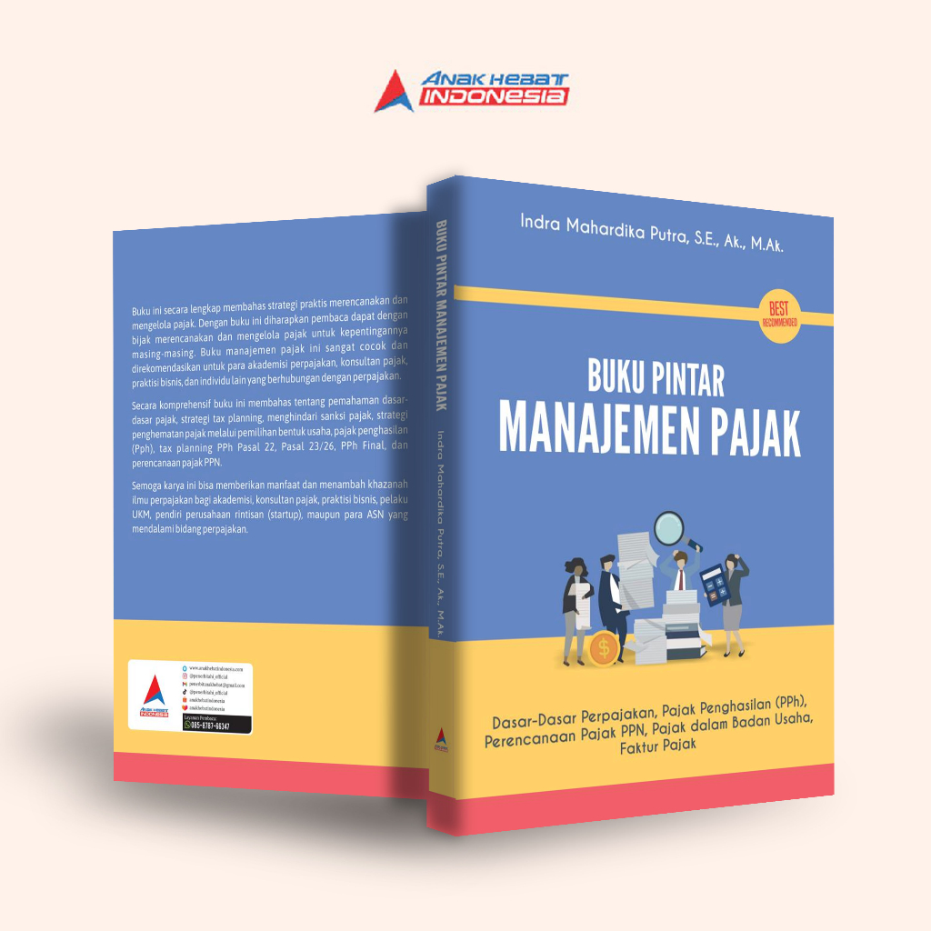 Buku Buku Pintar Manajemen Pajak : Dasar-dasar Perpajakan, Pajak Penghasilan (Pph), Perencanaan Paja