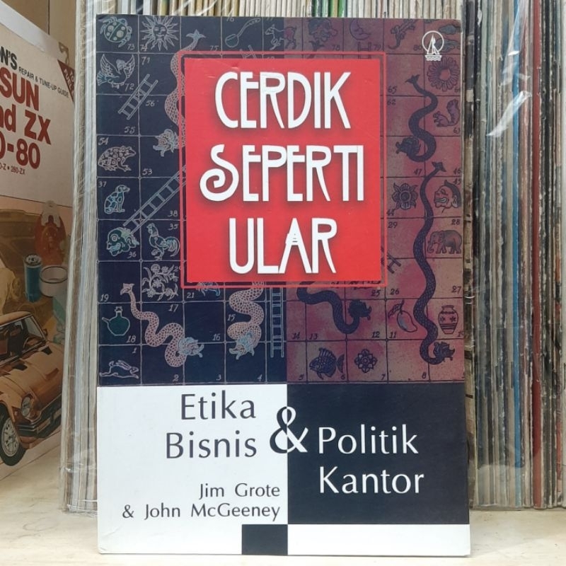Cerdik Seperti Ular Etika Bisnis & Politik Kantor - Jim G & John Mc