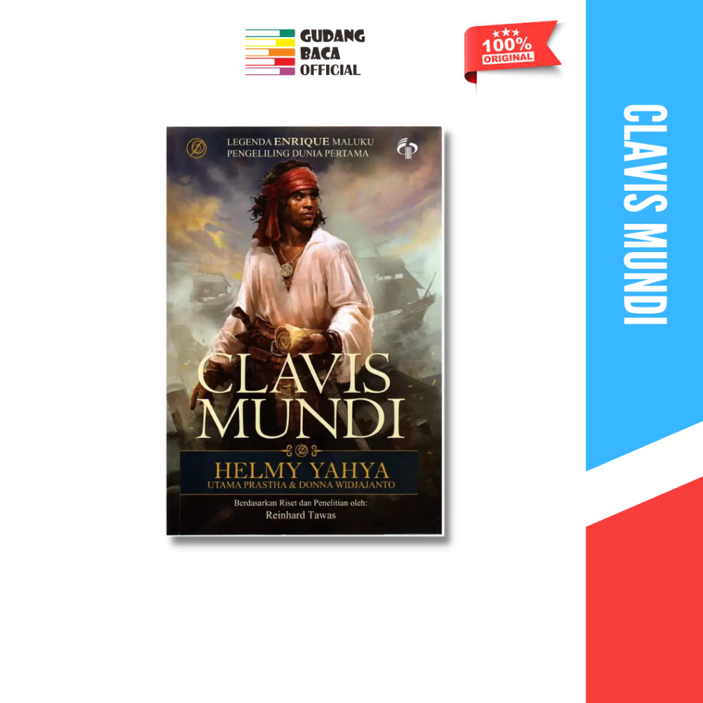 Clavis Mundi: Legenda Enrique Maluku Pengeliling Dunia Pertama - Helmy Yahya, Utama Prastha, Donna W