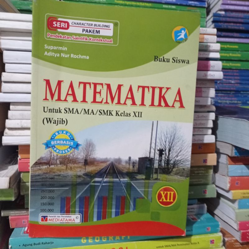 buku bekas kurikulum 2013 edisi revisi MATEMATIKA UNTUK SMA/MA  KELAS XII   KELOMPOK WAJIB    MEDIAT