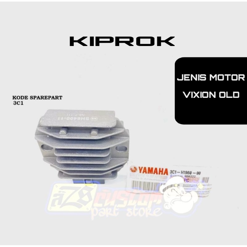 KIPROK REGULATOR KIPROK VIXION OLD LAMA 2007 2008 2009 2010 2011 3C1