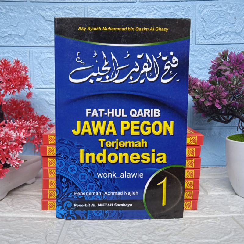 Fathul Qorib Terjemah Jilid I, Fathul Qorib Jawa Pegon-Indonesia, Fathul Qorib 3 Bahasa, Fathul Qori