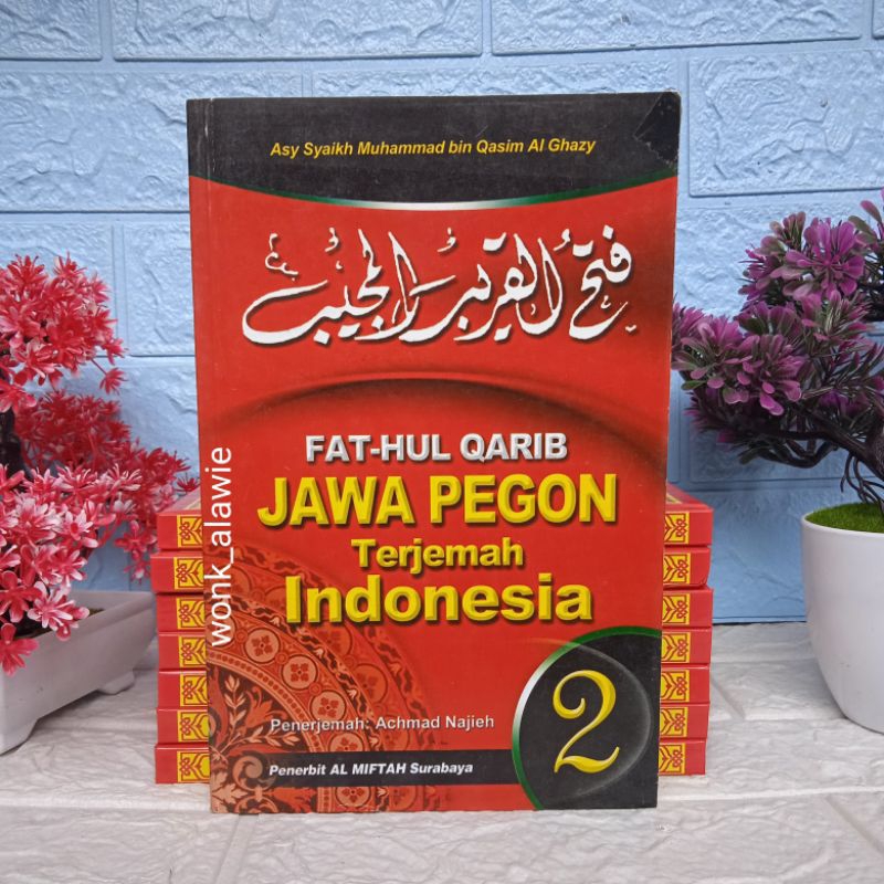 Fathul Qorib Terjemah Jilid 2,Fathul Qorib Makna Jawa Pegon-Indonesia, Fathul Qorib 3 Bahasa Al Mift