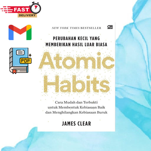 

Atomic Habits _ Perubahan Kecil yang memberikan hasil luar biasa