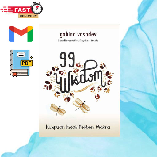 

99 Wisdom _ Kumpulan Kisah Pemberi Makna