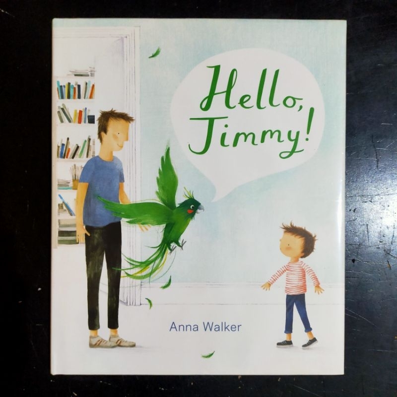 Hello, Jimmy - Anna Walker [Picture Story Book]