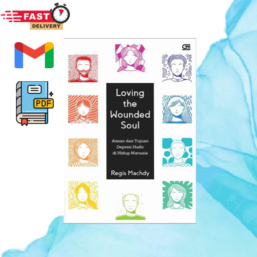 

Loving the Wounded Soul (Alasan dan Tujuan Depresi Hadir di Hidup Manusia)