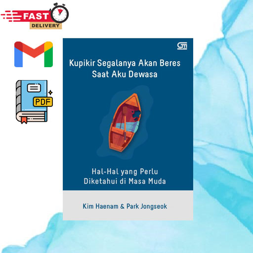 

Kupikir Segalanya Akan Beres Saat Aku Dewasa Hal yang Perlu Diketahui di Masa Muda