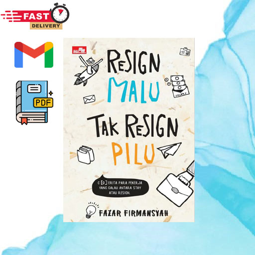 

Resign Malu, Tak Resign Pilu