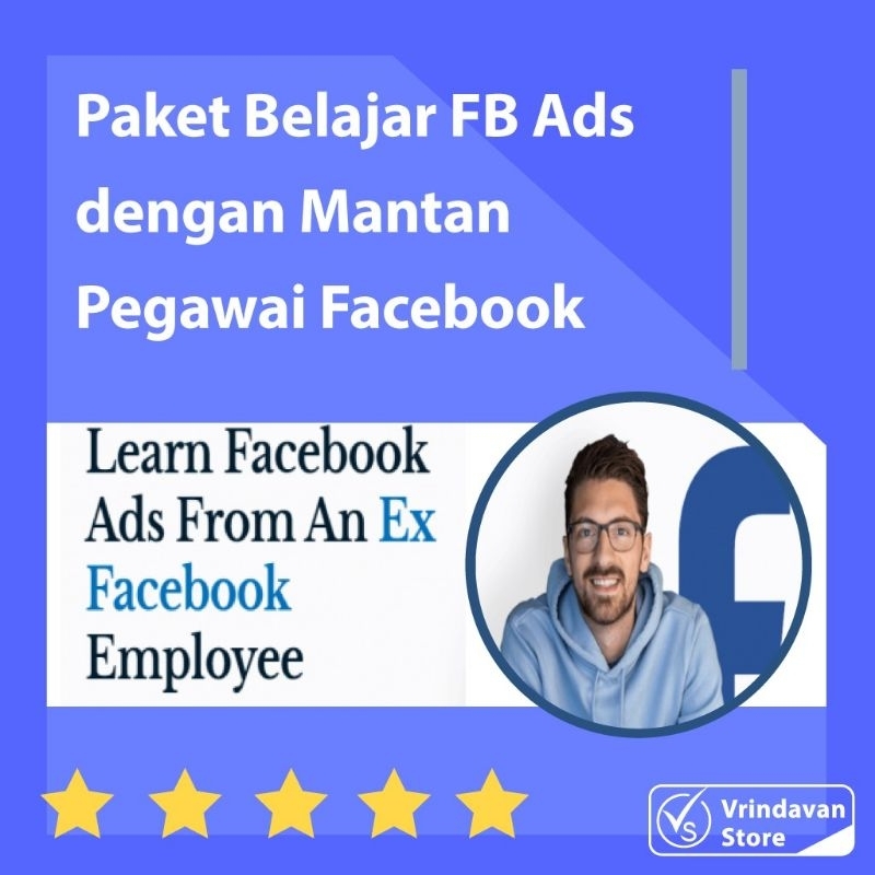 Paket Pembelajaran FB Ads bersama Bekas Pegawai Facebook