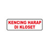 

Stiker Vinyl SIGN K3 KENCING HARAP DI KLOSET 30 x 10 CM
