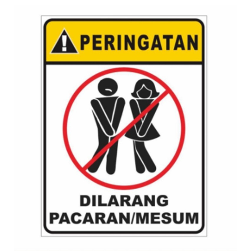 

STIKER DILARANG PACARAN/ MESUM 15x20 . sign rambu k3