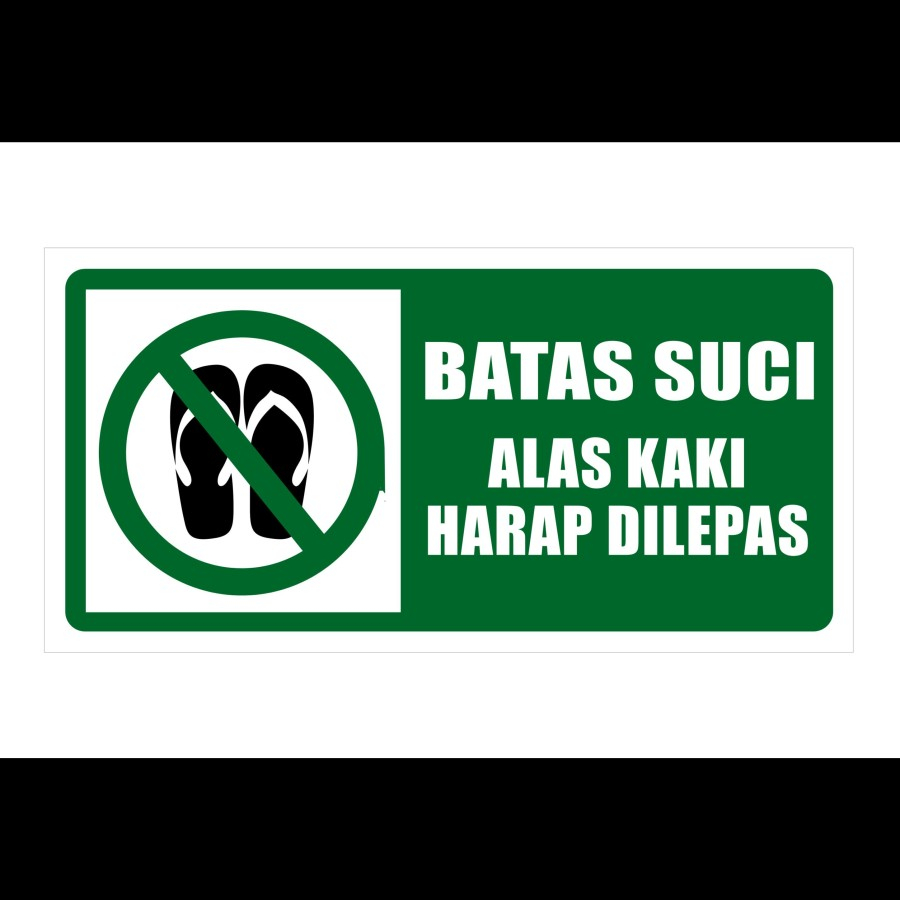 

stiker vinyl BATAS SUCI ALAS KAKI DI LEPAS 30X15CM Rambu sign