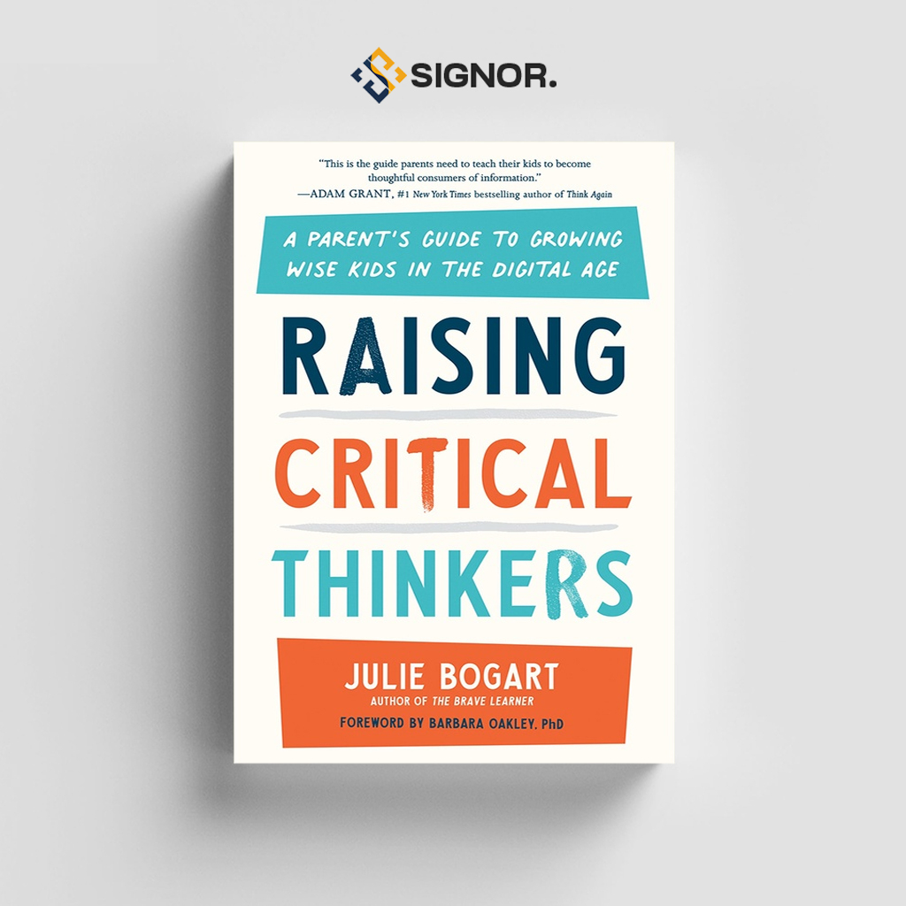 

[ENG593] Raising Critical Thinkers: A Parent's Guide to Growing Wise Kids in the Digital Age - Julie Bogart