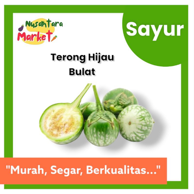 

TERONG BULAT HIJAU | TERONG LALAPAN | 250GR & 500GR | NUSANTARA MARKET | SURABAYA