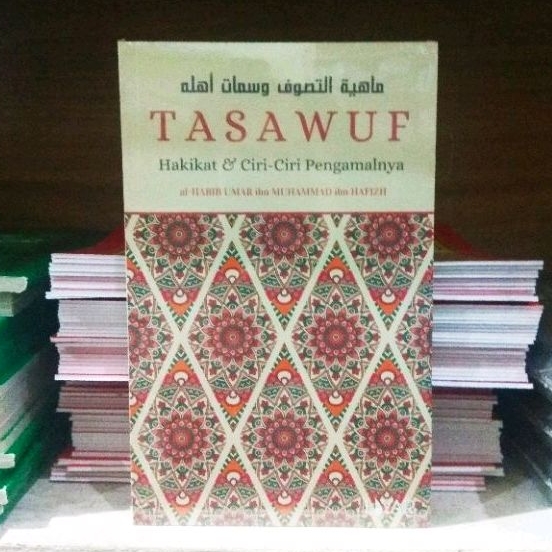 Tasawuf - Hakikat Dan Ciri-Ciri Pengamalnya - Habib Umar Bin Hafidz