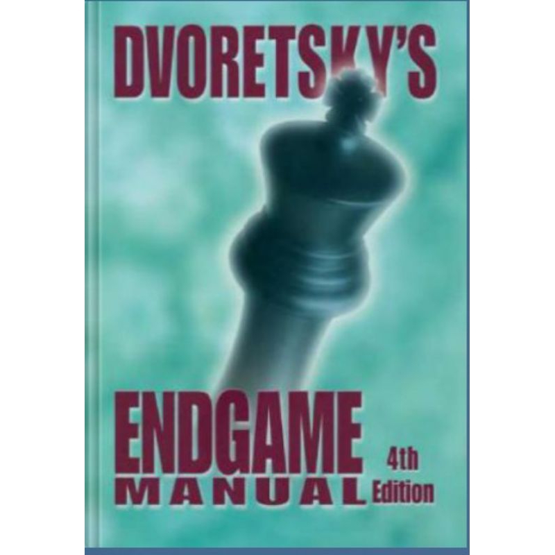 Dvoretsky’s Endgame Manual