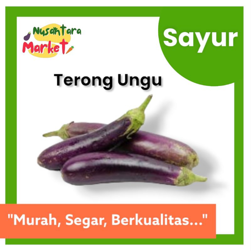 

TERONG UNGU | 500 GRAM & 1 KG | NUSANTARA MARKET | SURABAYA