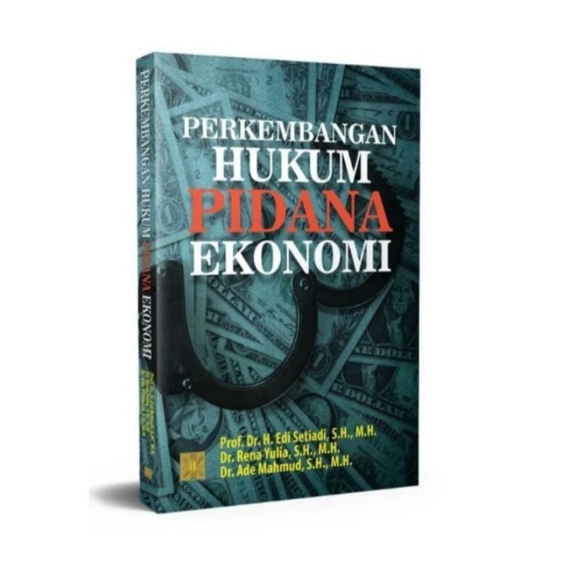 

BUKU ORIGINAL PERKEMBANGAN HUKUM PIDANA EKONOMI PROF EDI