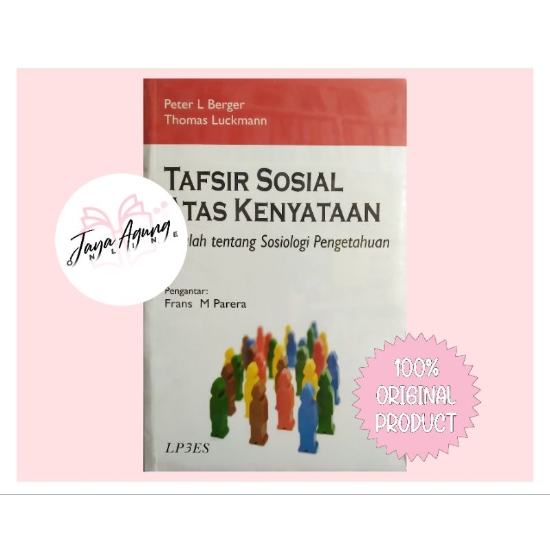 Tafsir Sosial Atas Kenyataan: Risalah tentang Sosiologi Pengetahuan