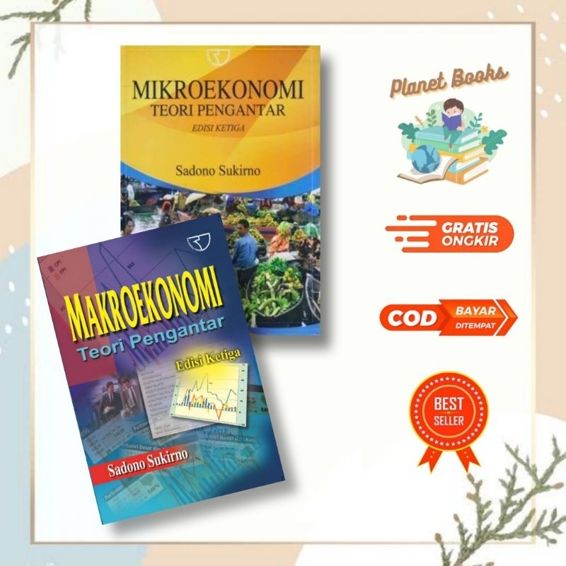 

Makro Ekonomi dan Mikro Ekonomi teori pengantar edisi ketiga Sadono Sukirno