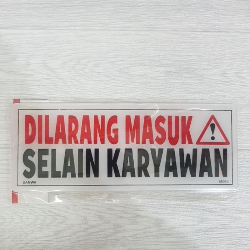 

Sign Board Dilarang Masuk Selain Karyawan