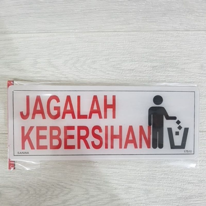 

Sign Board Jagalah Kebersihan