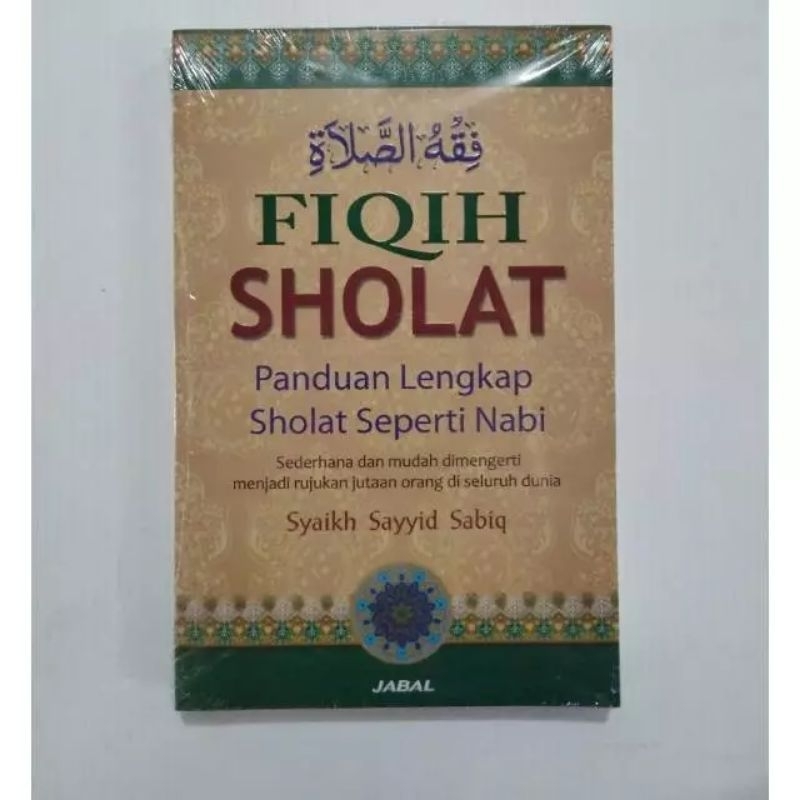 Fiqih Sholat Panduan Lengkap Sholat Seperti Nabi