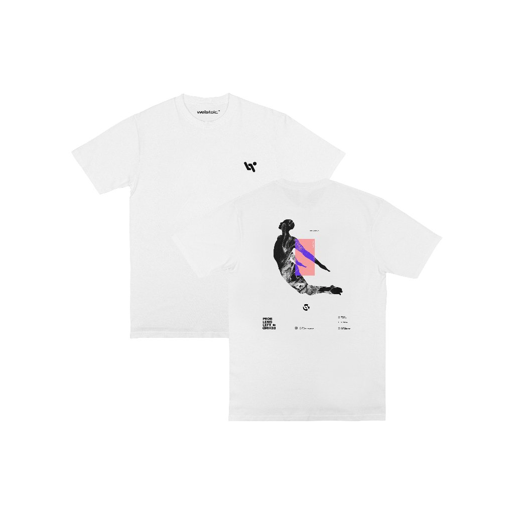 Weilstoic Tshirt Putih PROBLEMS LEFT BEHIND Baju Keren Outfit Atasan Ootd