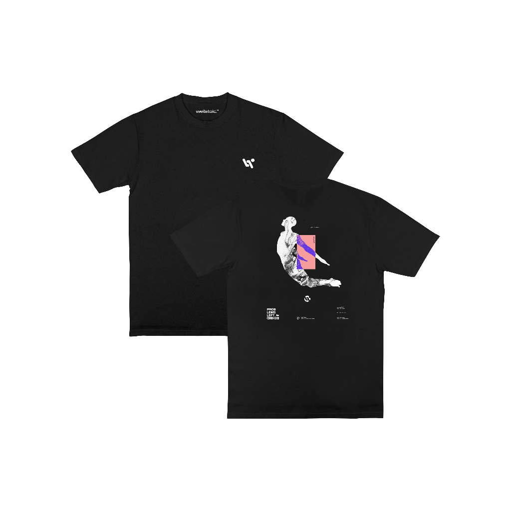 Weilstoic Tshirt Putih PROBLEMS LEFT BEHIND Baju Keren Outfit Atasan Ootd