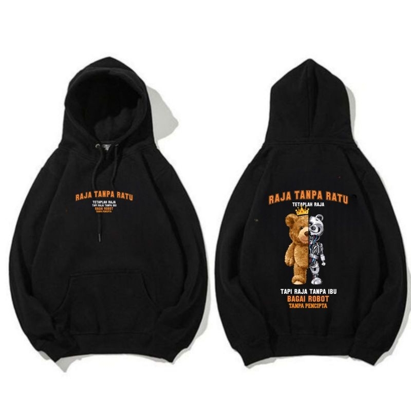 Sweater Hoodie Raja Tanpa Ratu Tetaplah Raja