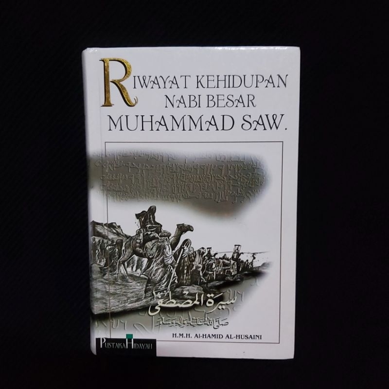 Buku Langka Original ● Riwayat Kehidupan Nabi Besar Muhammad SAW. ■ H.M.H. AL - HAMID AL - HUSAINI