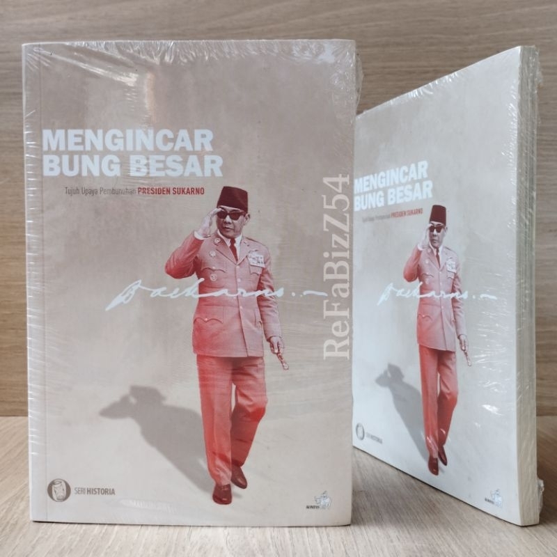 Mengincar Bung Besar, Tujuh Upaya Pembunuhan Presiden Soekarno