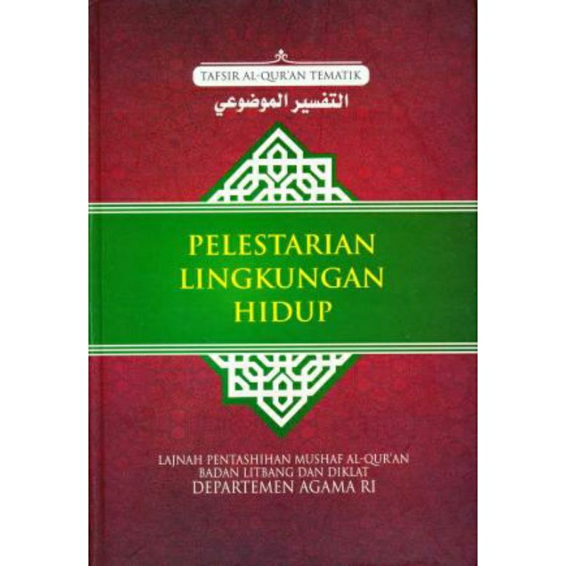 TAFSIR ALQURAN TEMATIK : PELESTARIAN LINGKUNGAN HIDUP