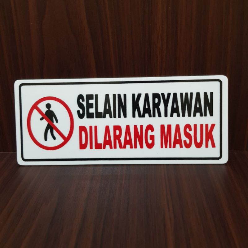 

Acrylic papan peringatan SELAIN KARYAWAN DILARANG MASUK 9×99cm