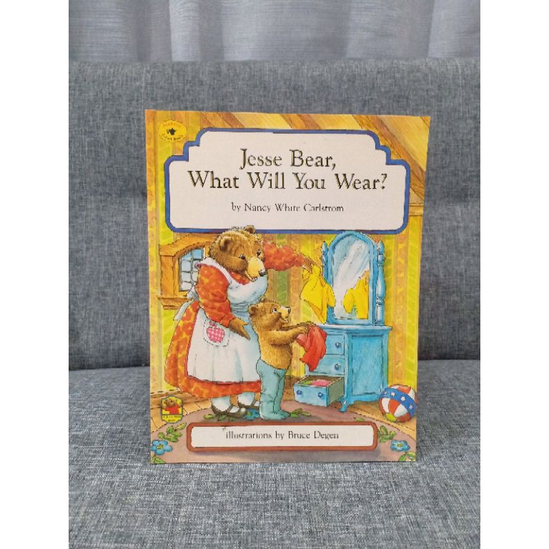 Jesse Bear What Will You Wear by Nancy White Carlstrom