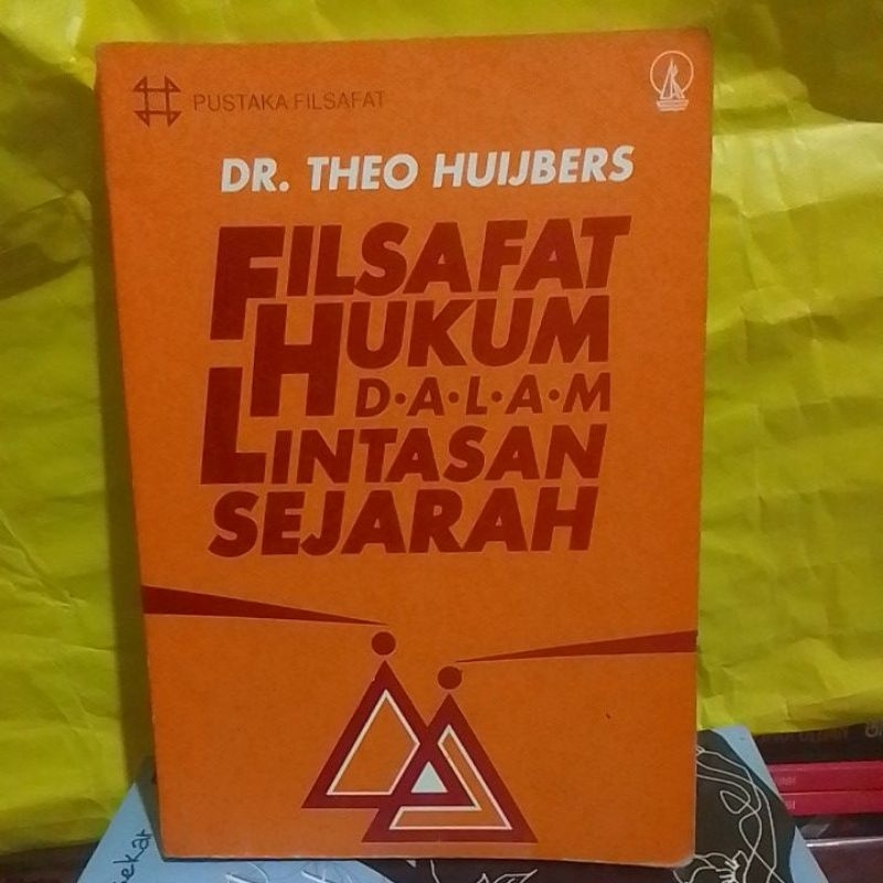 Filsafat hukum dalam Lintasan Sejarah  ( ORIGINAL ) Theo HUIJBERS