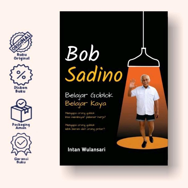 Bob sadino || belajar goblok belajar kaya