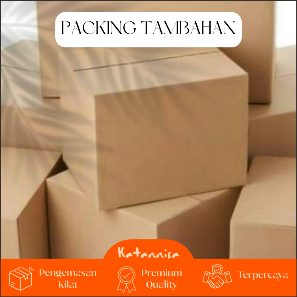 

Packing tambahan