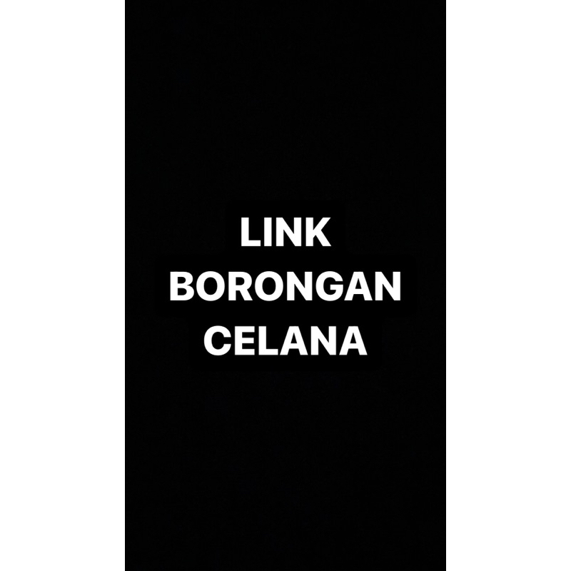 LINK BORONGAN CELANA