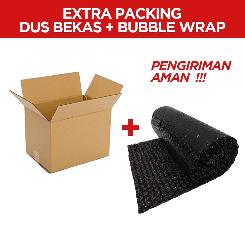 

EXTRA BUBBLE WRAP + DUS TAMBAHAN PENGIRIMAN AMAN