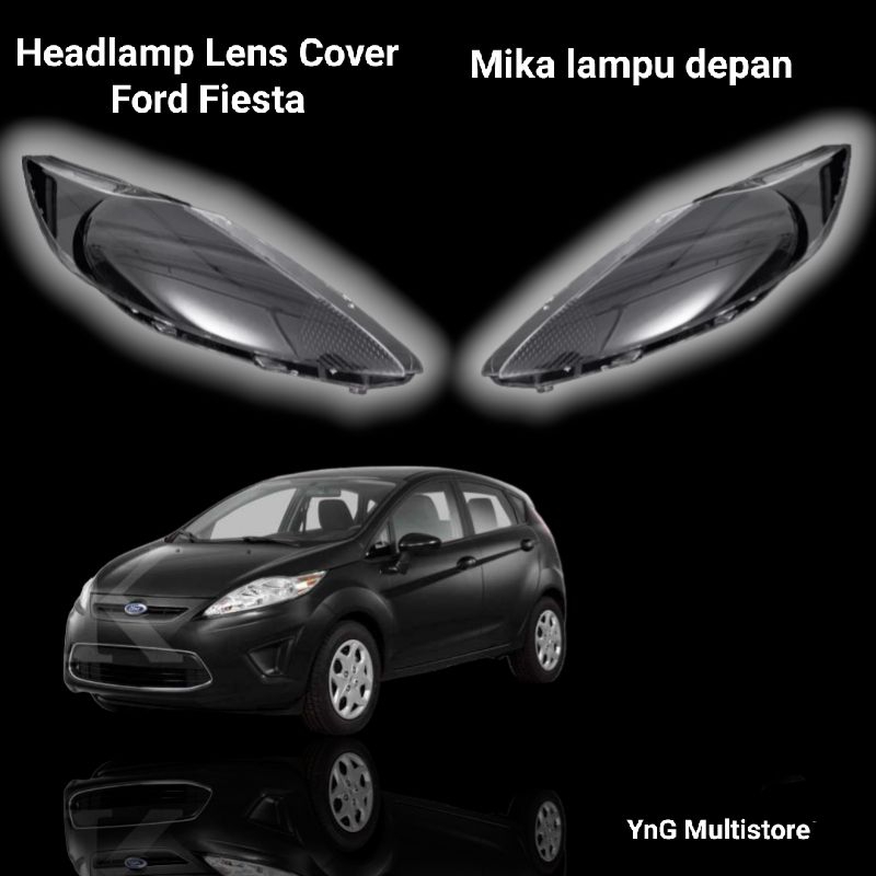 Mika lampu depan / Lens cover headlamp Ford Fiesta 2009-2012