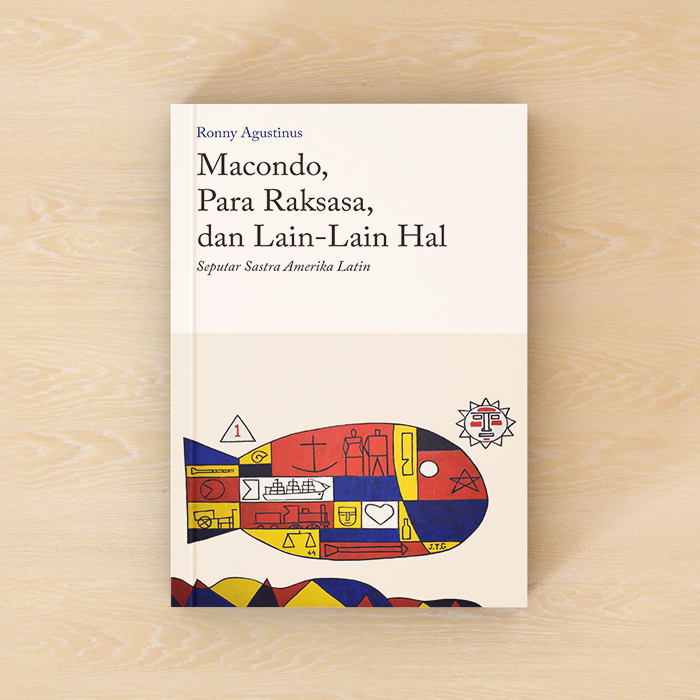 Macondo, Para Raksasa, dan Lain-Lain Hal - Ronny Agustinus