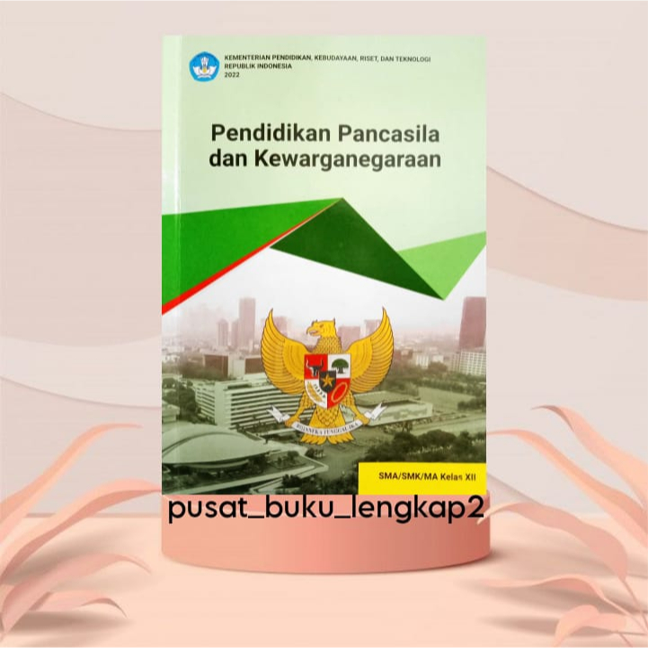 BUKU SISWA PKN KURIKULUM PENGGERAK-MERDEKA KELAS 12 SMA/MA