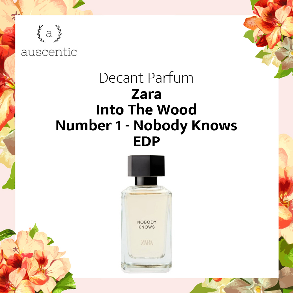 Decant Original Zara Nobody Knows (Into The Woods) EDP