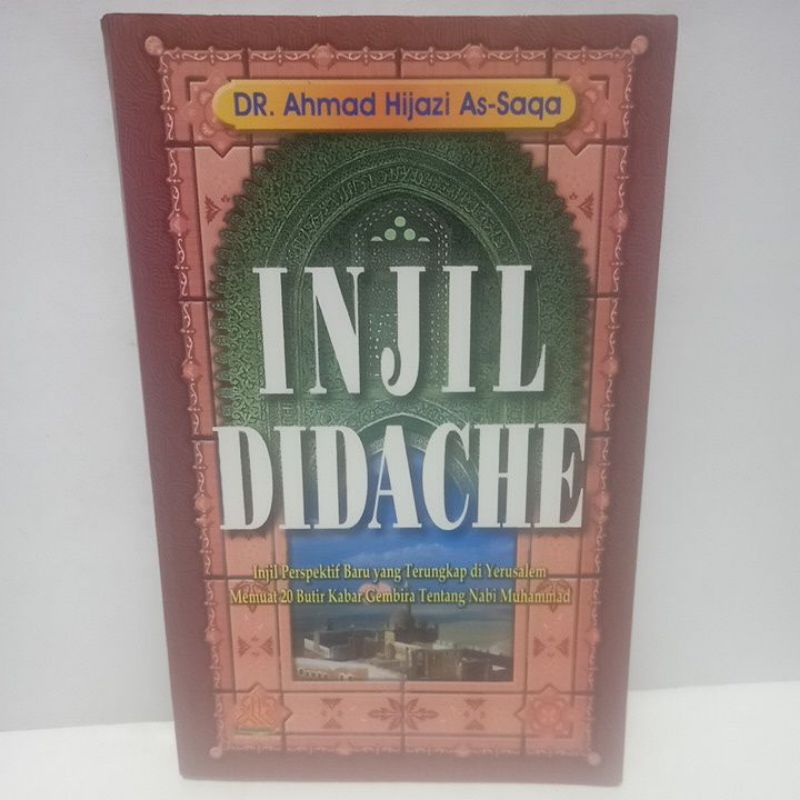 Buku Original INJIL DIDACHE by DR. AHMAD HIJAZI AS-SAQA